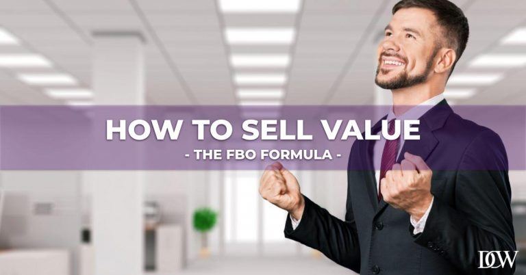 How to Sell Value Using the FBO Formula